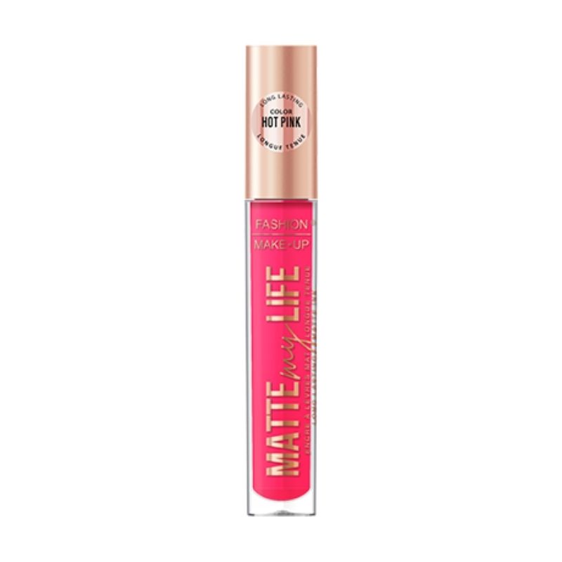 Rouge à lèvre líquido mate Matte My Life n°04 Hot Pink Fashion Make Up
