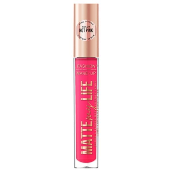 Rouge à lèvre líquido mate Matte My Life n°04 Hot Pink Fashion Make Up Rouge à lèvre líquido mate Matte My Life n°04 Hot Pink Fashion Make Up