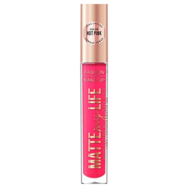Rouge à lèvre líquido mate Matte My Life n°04 Hot Pink Fashion Make Up